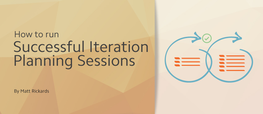 How to Run a Successful Iteration Planning Session | Elabor8
